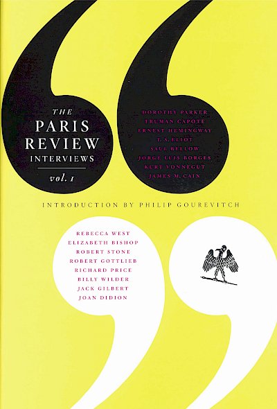 The Paris Review Interviews: Vol. 1 by Philip Gourevitch cover