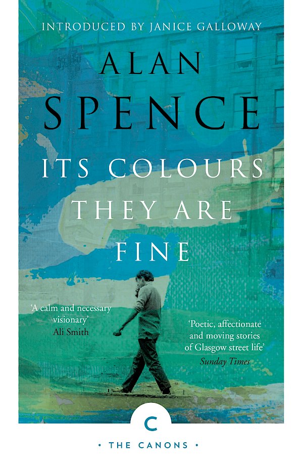 Its Colours They Are Fine by Alan Spence (Paperback ISBN 9781786892973) book cover