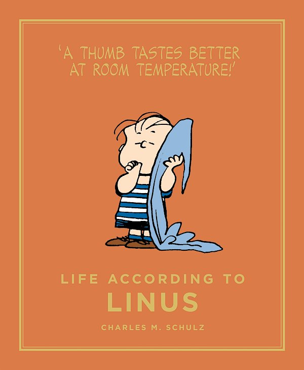 Life According to Linus by Charles M. Schulz (Hardback ISBN 9781782113713) book cover