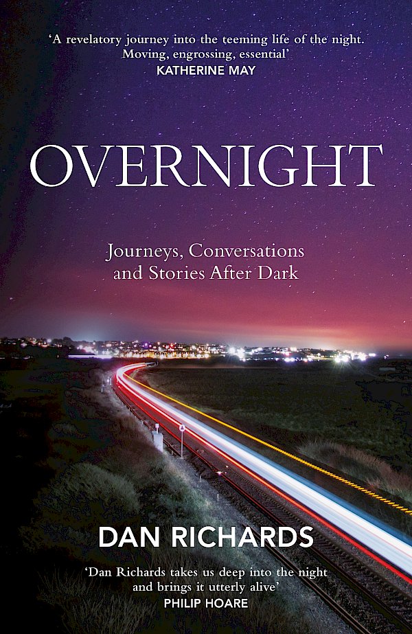 Overnight by Dan Richards (Hardback ISBN 9781838857509) book cover