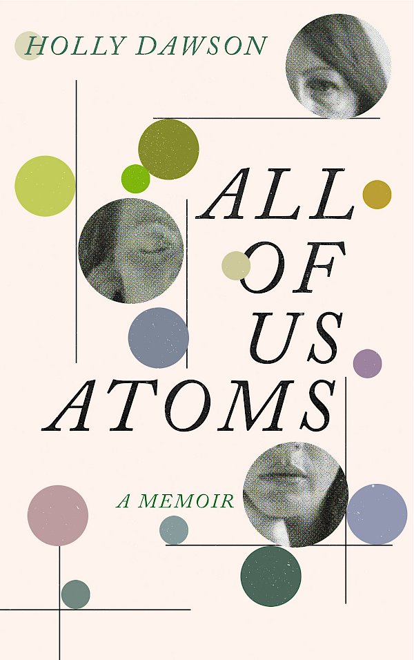 All of Us Atoms by Holly Dawson (Hardback ISBN 9781805301479) book cover