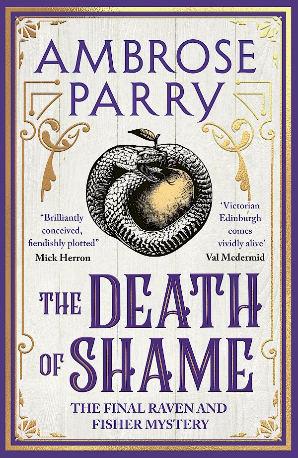 The Death of Shame by Ambrose Parry (Hardback ISBN 9781837263431) book cover