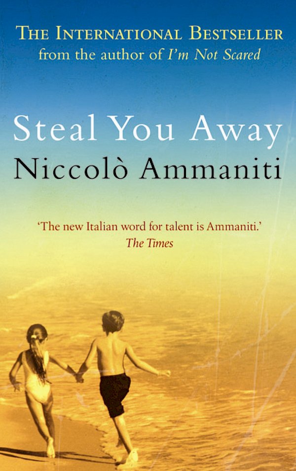 Steal You Away by Niccolò Ammaniti (eBook ISBN 9781847676931) book cover