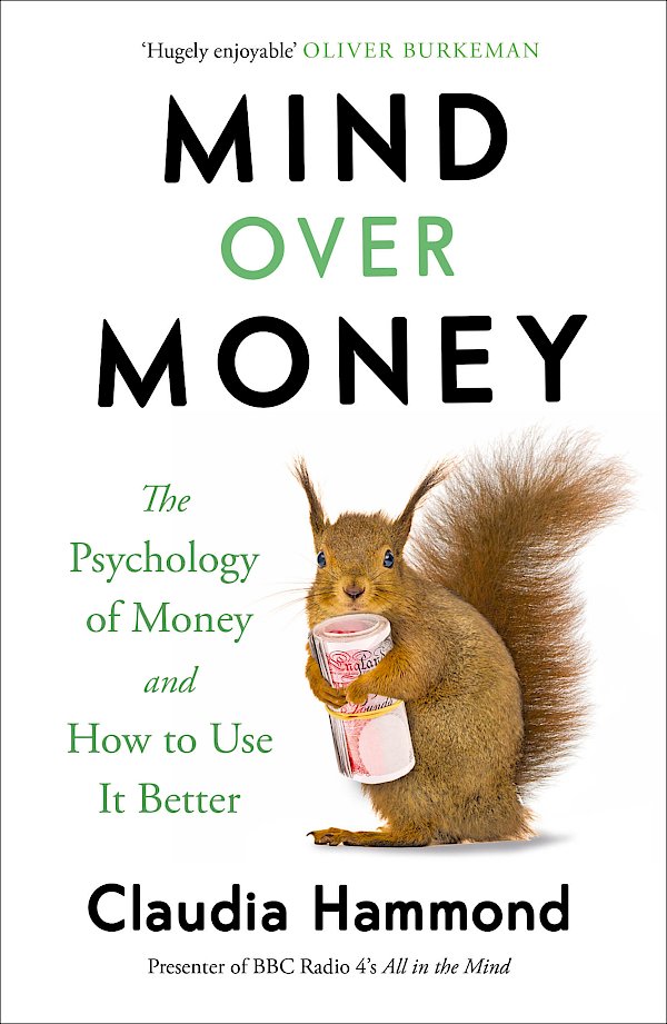 Mind Over Money by Claudia Hammond (Paperback ISBN 9781782112068) book cover