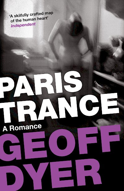 Paris Trance by Geoff Dyer cover